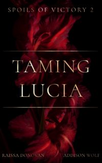 Taming Lucia Paperback (Flower Covers)