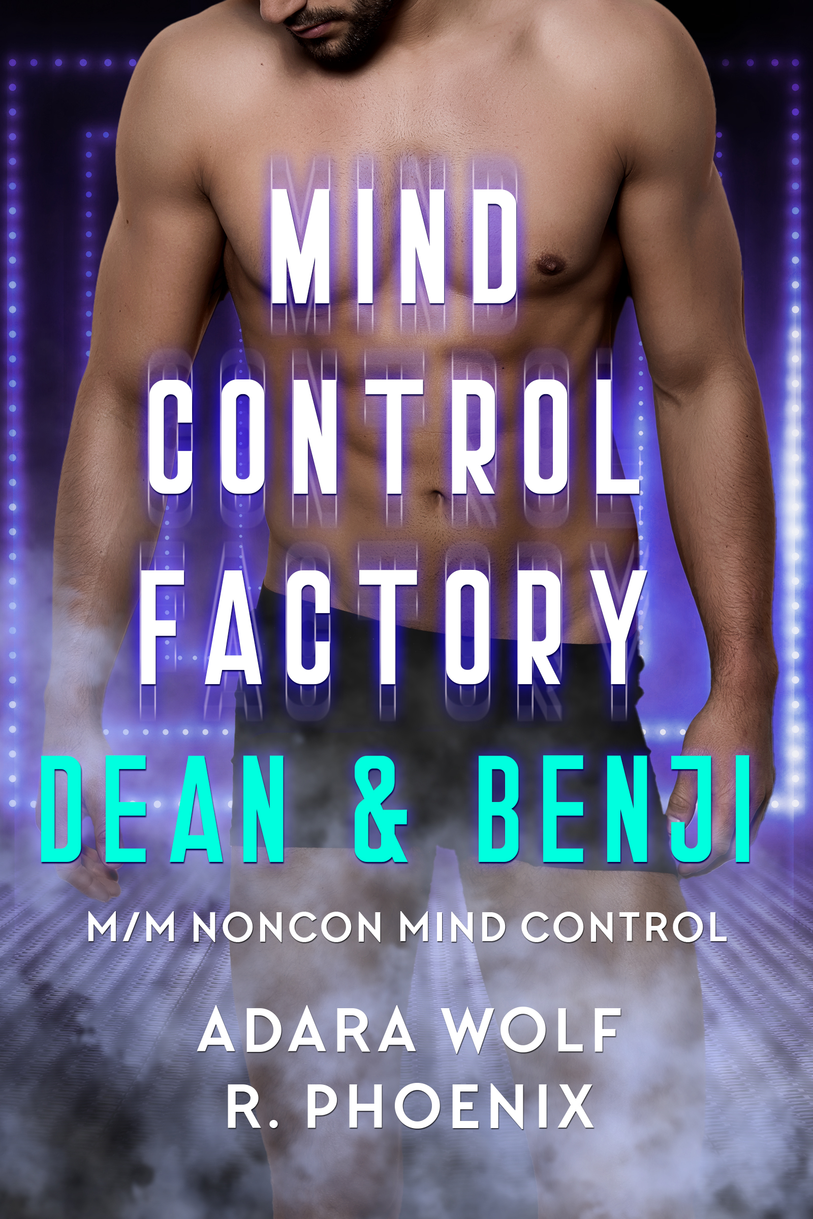 book cover of Mind Control Factory: Dean & Benji by Adara Wolf & R. Phoenix