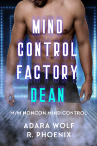 Mind Control Factory #1: Dean