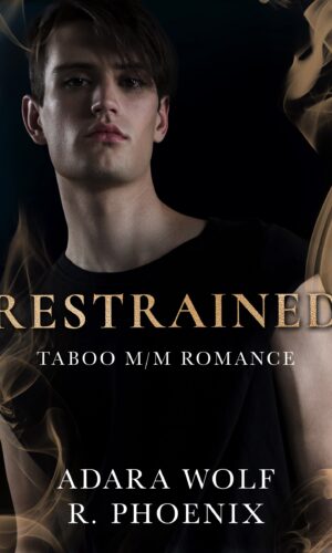 book cover of Restrained by Adara Wolf & R. Phoenix