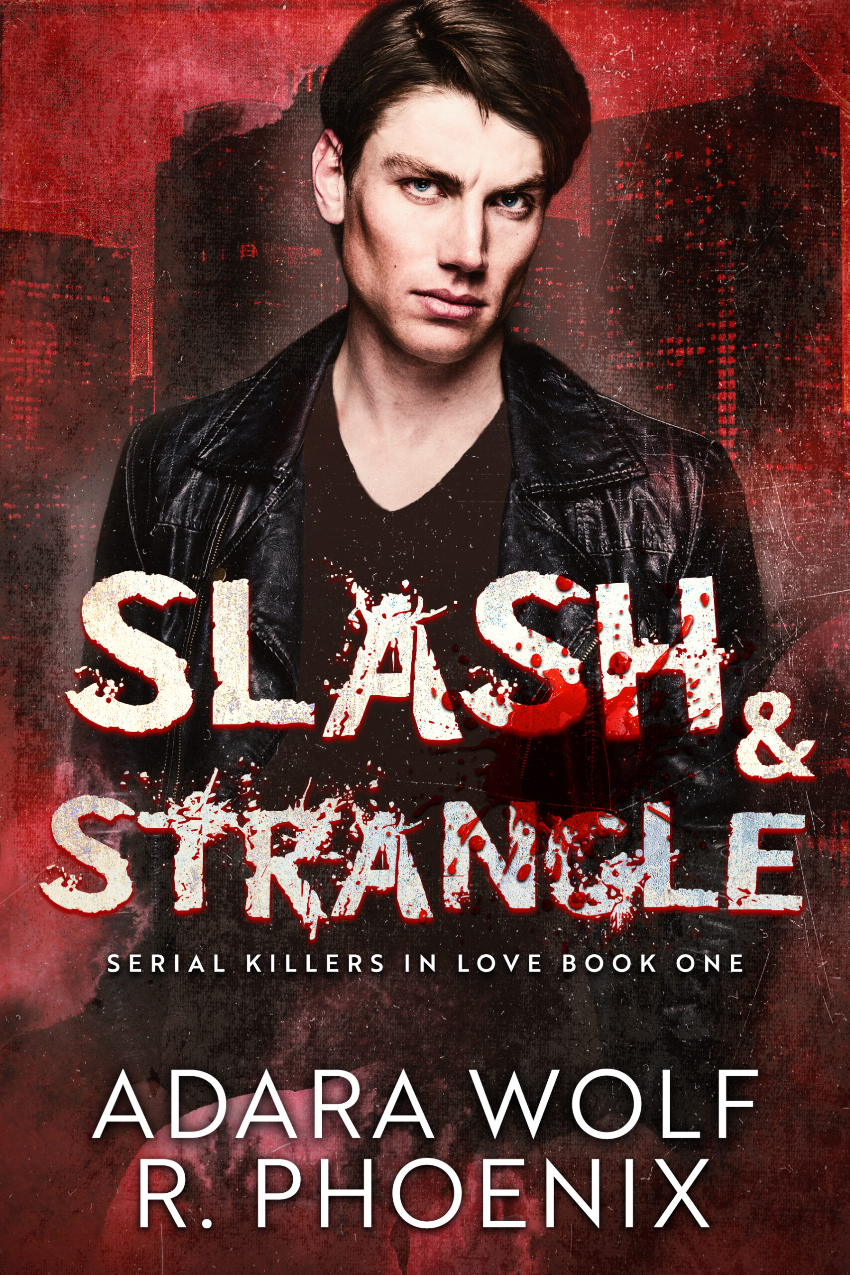 Slash & Strangle (Serial Killers in Love #1) [PREORDER]